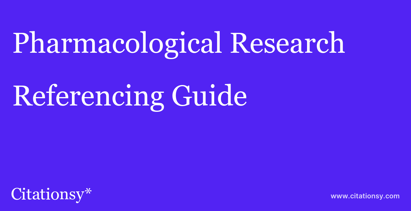 cite Pharmacological Research  — Referencing Guide
